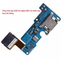 Thay Sửa Sạc USB Tai Nghe MIC LG V30 Chân Sạc, Chui Sạc Lấy Liền